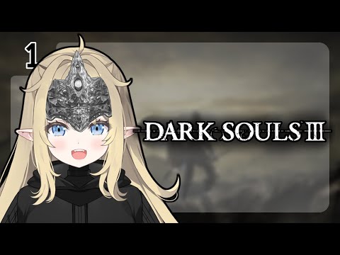 FIRST TIME PLAYING 💤 Dark Souls III (Part 1)