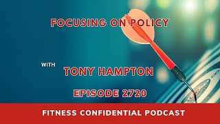 Focusing On Policy with Dr. Tony Hampton - Episode 2720