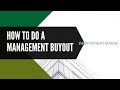 Management-led Buyouts (MBO) 101