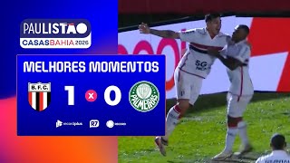 BOTAFOGO-SP 1 X 0 PALMEIRAS | MELHORES MOMENTOS DA 6ª RODADA DO PAULISTÃO