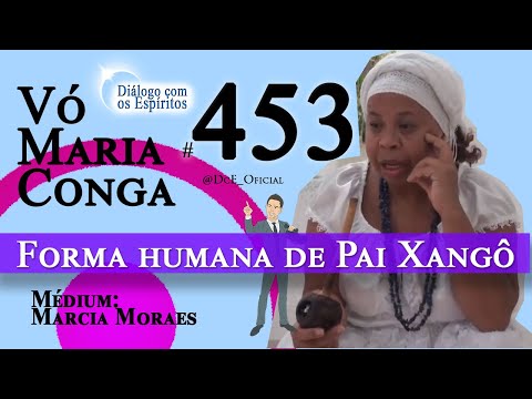 Cortes DcE #453 Encarnação de Pai Xangô, Manifestação humana de Pai Xangô,