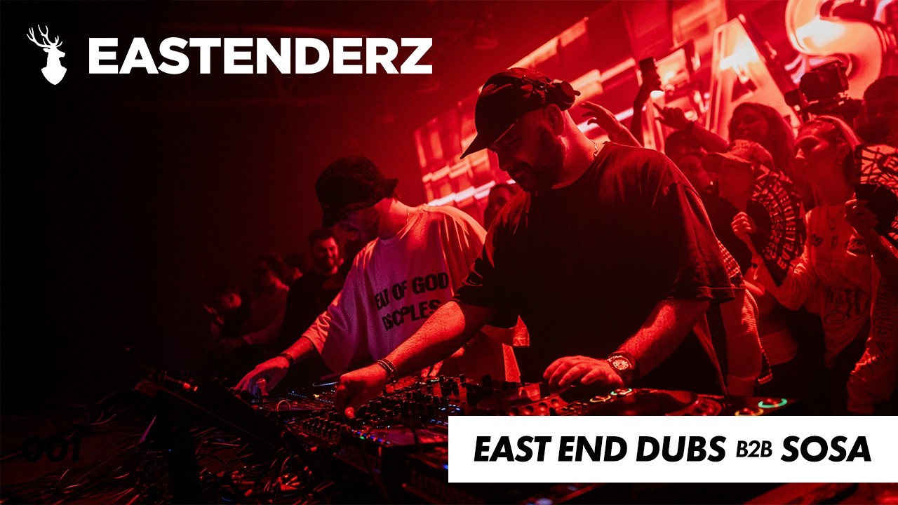 East End Dubs B2B Sosa - Live @ Eastenderz at Drumshed 2025