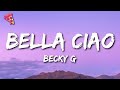 Becky G - Bella Ciao Becky G - Bella Ciao