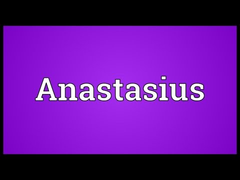 Anastasius Meaning