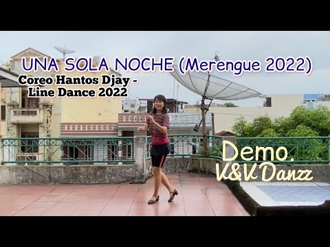 UNA SOLA NOCHE (Merengue 2022) Coreo Hantos Djay - Line Dance 2022