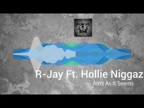 R-Jay - Ain't As It Seems feat. Hollie Niggaz