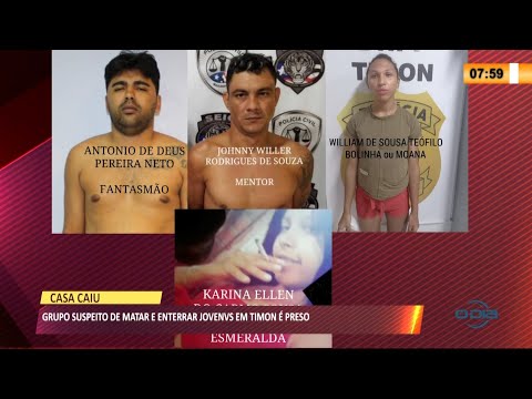 Grupo suspeito de matar e enterrar jovens em Timon é preso 22 07 2021