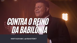 Contra o Reino da Babilônia Music Video