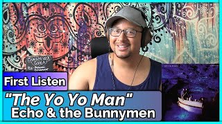 Echo &amp; the Bunnymen- The Yo Yo Man REACTION &amp; REVIEW