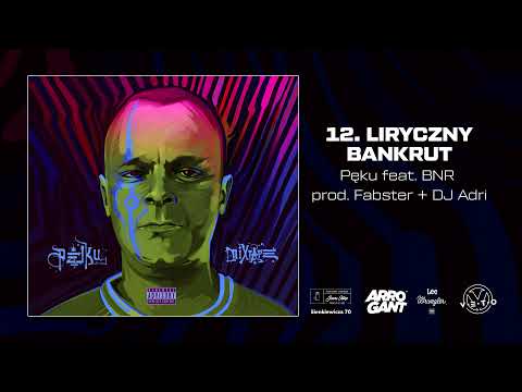 PĘKU - Liryczny bankrut feat BNR, DJ Adri prod. Fabster