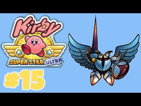 Kirby Super Star Ultra - Episode 15: The Greatest Warrior in the Galaxy! [Meta Knightmare Ultra]
