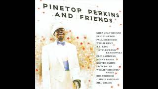 Pinetop Perkins - Pinetop Perkins &amp; Friends