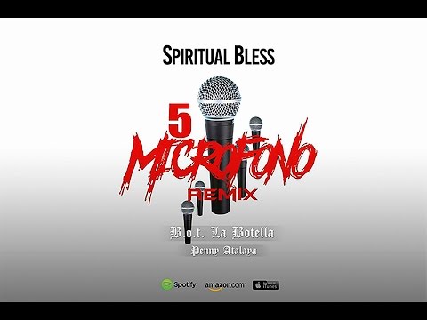 9 - 5 Micrófonos (Remix) - Spiritual Bless ft B.O.T. Botella & Penny Atalaya - Bendición Espiritual