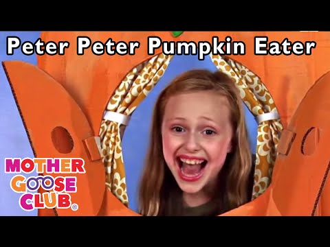NURSERY RHYMES | Peter Peter Pumpkin Eater | Nursery Rhymes | Mother Goose Club | Kids Nursery Rhyme