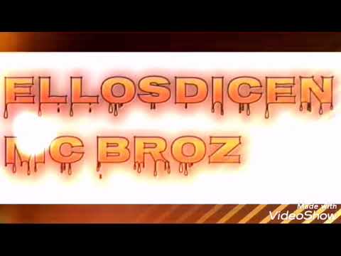 Ellos dicen mc broz