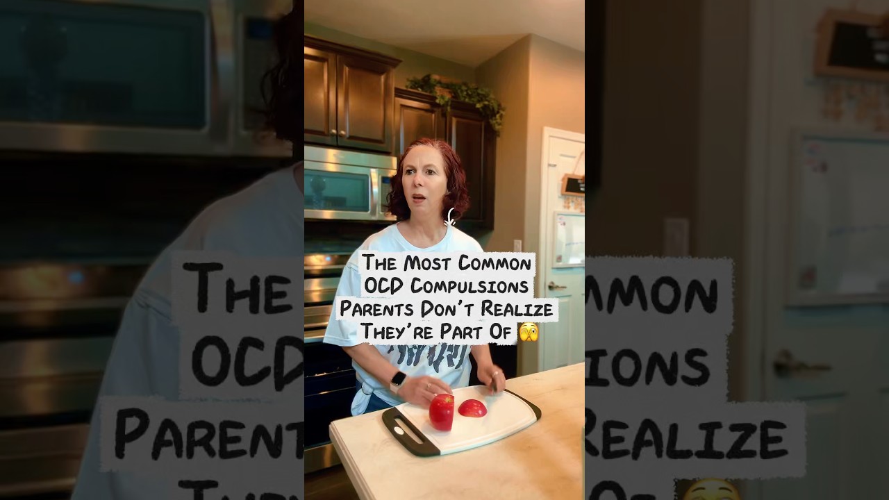 The Most Common OCD Compulsions Parents Don’t Realize They’re Part Of 🫣