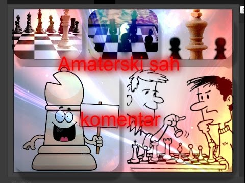 Amaterski šah komentar - FILIP NOVAK - ( br 36 ) # 745