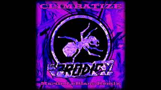 The Prodigy - Climbatize (Martin LeBlanc Remix)