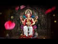 Ganpati Song Majha Bappa He Gajavadana Lalbaugcha Raja Bappa Morya 2022 Ganpati Special