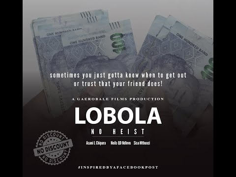 Lobola No Heist - Short Film
