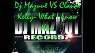 Dj Mazuut VS Claude Kelly-What I know Now-Raggae Riddim.wmv