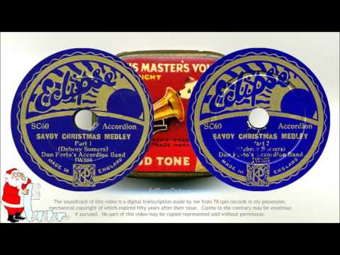Savoy Christmas Medley - parts 1 and 2 (1932)  Don Porto's Accordion Band