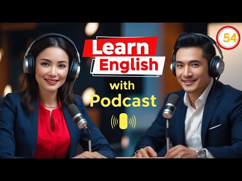 Learn English Fast with the English Learning Podcast  Episode 54