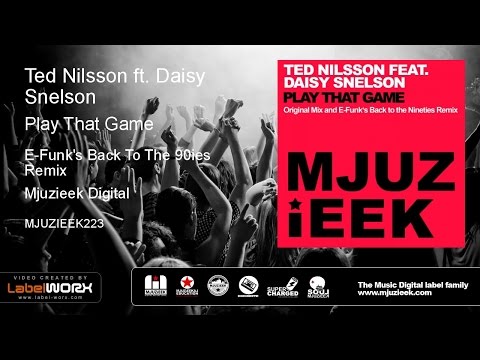 Ted Nilsson ft. Daisy Snelson - Play That Game (E-Funk's Back To The 90ies Remix)