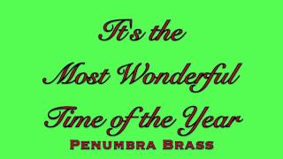 It's the Most Wonderful Time of the Year - Penumbra Brass