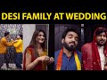 Desi Family at Wedding | DablewTee | WT | Waleed Wakar | Unique Microfilms
