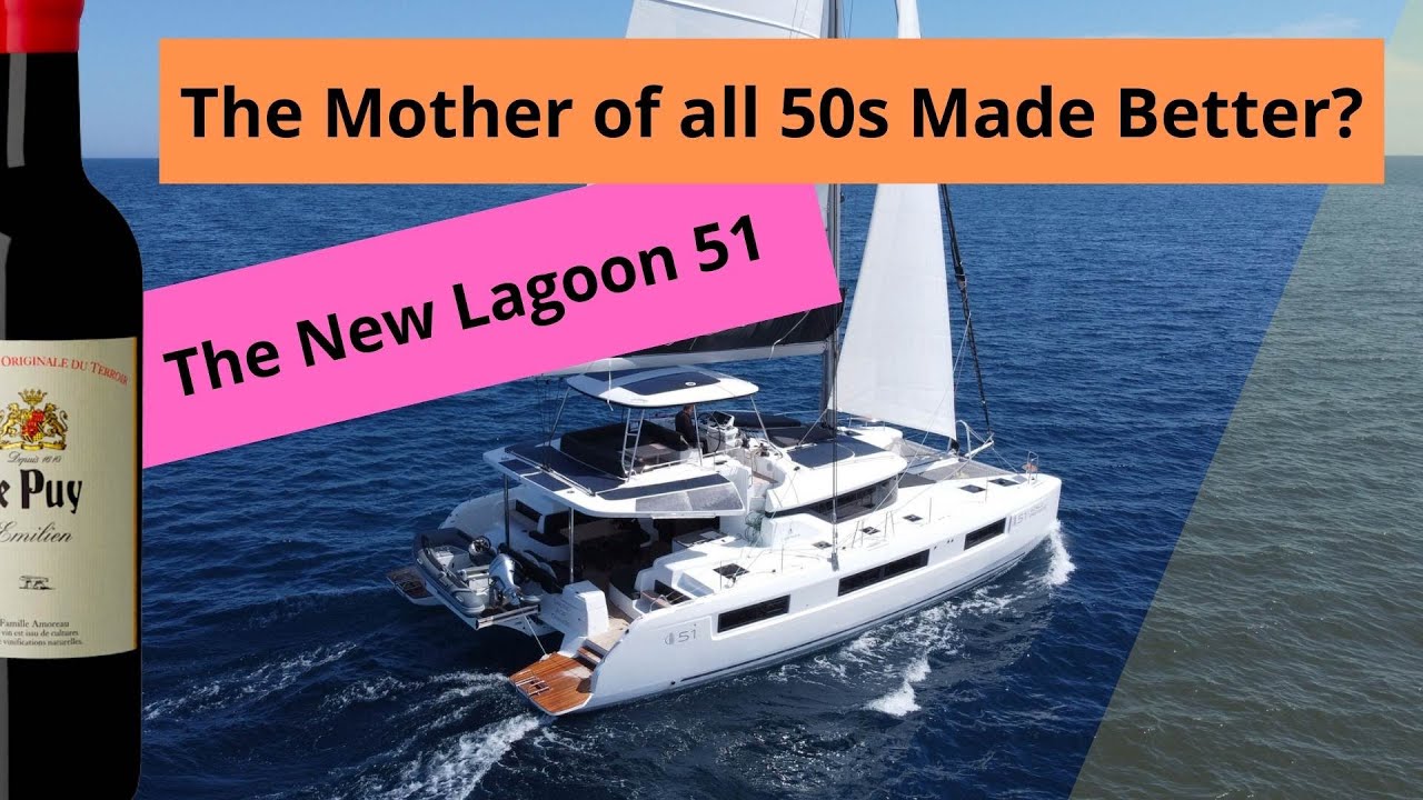 Lagoon 51 Review & Ideas