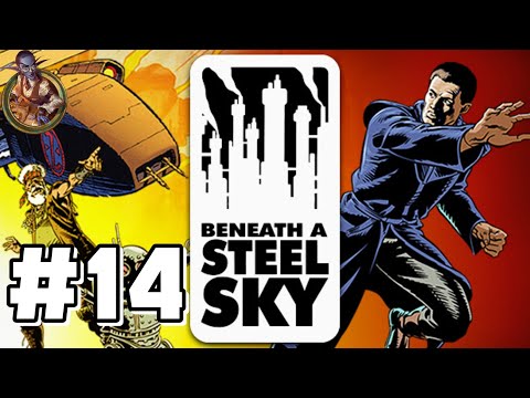 The Finale | Let's Play Blind | Beneath a Steel Sky | #14