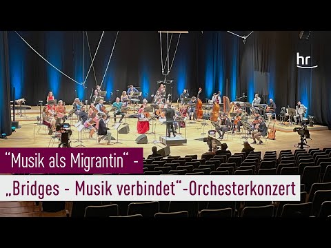 „Musik als Migrantin“ - "Bridges - Musik verbindet" | Orchesterkonzert | Full Concert