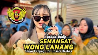 Download lagu SEMANGAT WONG LANANG • INDAH WATY • BUROK AJI PUTRA • Show Prapag Lor Losari Brebes  mp3