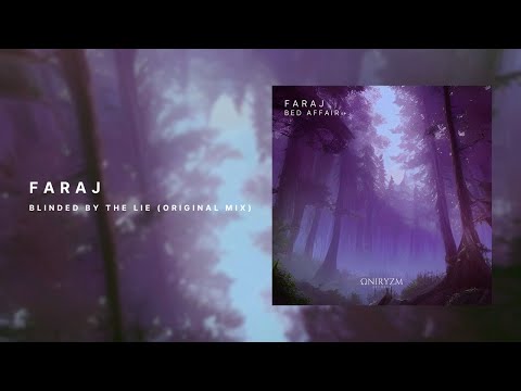 Faraj - Blinded by the Lie (Original Mix)