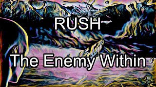 RUSH - The Enemy Within (Lyric Video)