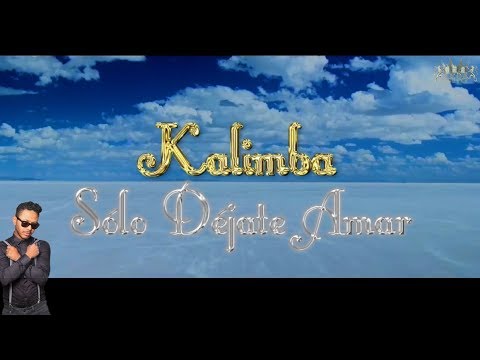 Kalimba (Sólo Déjate Amar)