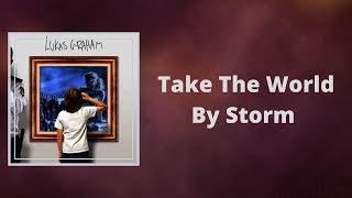 Lukas Graham - Take The World By Storm  (Lyrics)