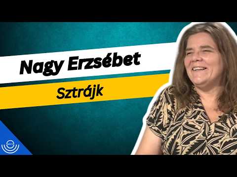 Pirkadat: Nagy Erzsébet – Sztrájk