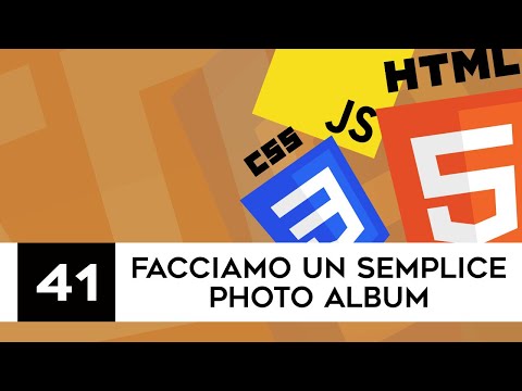 Sviluppo web per principianti - 41 - Facciamo un semplice photo album