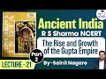 Ancient India R S Sharma NCERT Lecture 21 The Rise And Growth Of The Gupta Empire Part 2