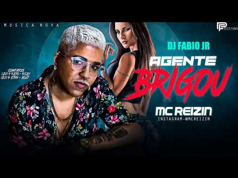 MC REIZIN AGENTE BRIGOU MUSICA NOVA