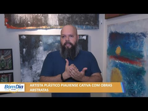 Artista plástico piauiense cativa com obras abstratas 22 02 2022