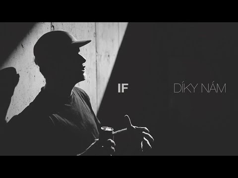 IF - Díky nám (Oficiální video)