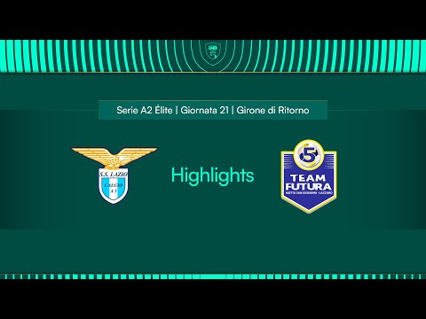 Lazio-Polisportiva Futura 3-2 | 21ª giornata | Serie A2 Élite 2024/2025 - Girone B | Highlights