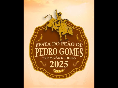 FESTA DO PEÃO DE PEDRO GOMES 2025 #2°NOITE
