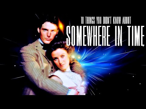 10 Things You Didn't Know About Somewhere in Time