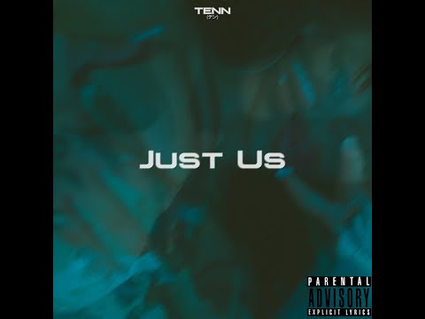 TENN - Just Us (Audio)