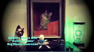 Shelly's Music Box: "Rolling Stone" Big Mama Thornton
