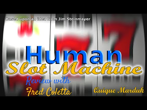 Human Slot Machine by Quique Marduk - Review